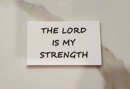 The Lord Is My Strength