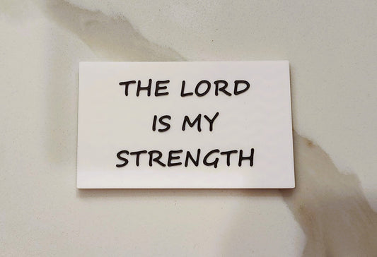 The Lord Is My Strength