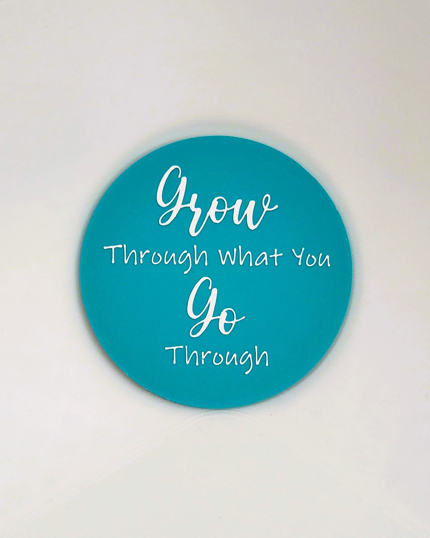 Grow Through What You Go Through