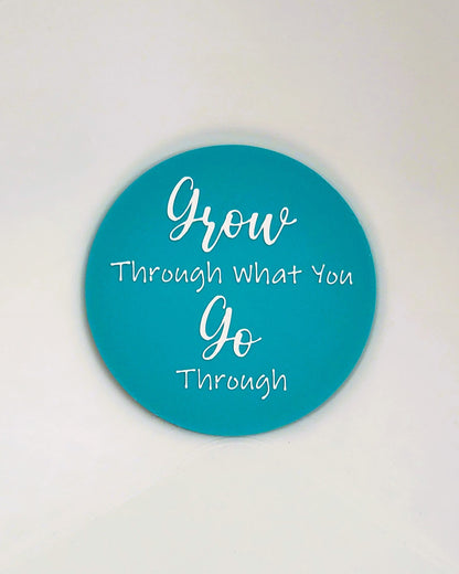 Grow Through What You Go Through