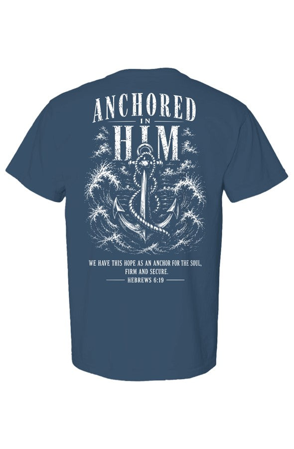 Anchored in Him Shirt Hebrews 6 19 Christian Str
