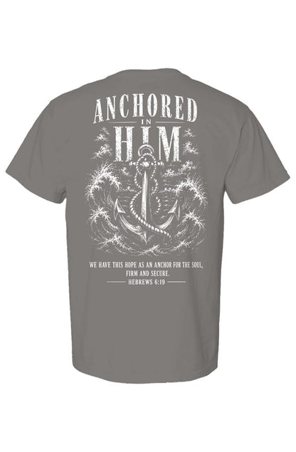 Anchored in Him Shirt Hebrews 6 19 Christian Str