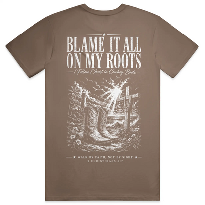 Blame It On My Roots