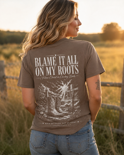 Blame It All On My Roots Christian T-Shirt